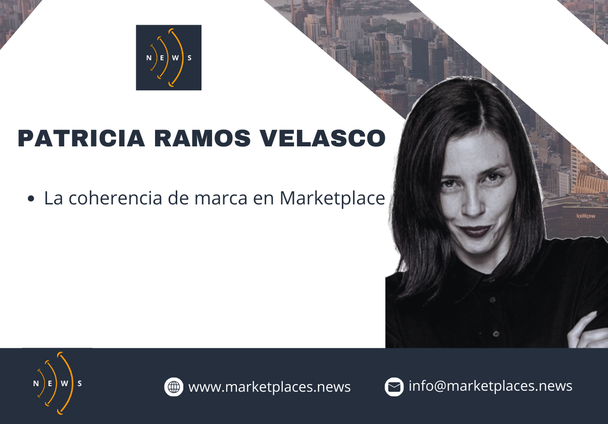 Patricia Ramos: La coherencia de marca en Marketplace